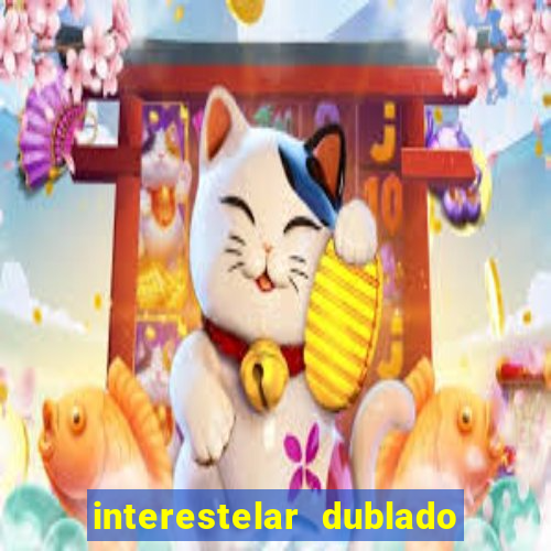 interestelar dublado download mega